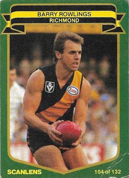 1985 Scanlens VFL #104 Barry Rowlings Front